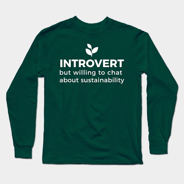 Sustainable introverts Long Sleeve T-Shirt by Claudiaco